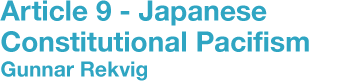 Article 9 - Japanese Constitutional Pacifism